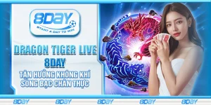Dragon Tiger Live 8day - Tận hưởng không khí sòng bạc chân thực