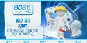 Bảo trì 8Day – Thời gian bảo trì và lịch hoạt động trở lại