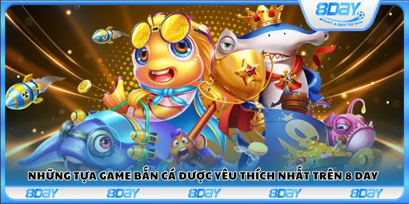Top game bắn cá không thể bỏ qua tại hệ thống 