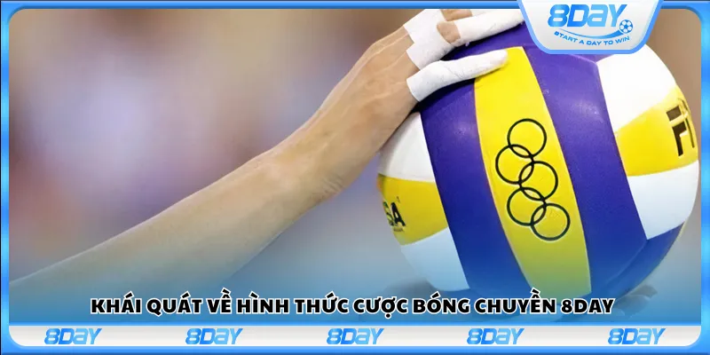 Khái quát về hình thức cược bóng chuyền 8Day