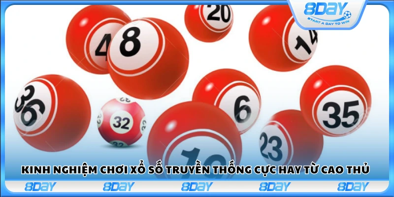 Mẹo đánh xổ số truyền thống hiệu quả từ người chơi 