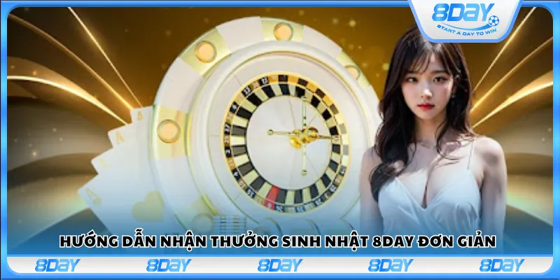 Hướng dẫn nhận thưởng sinh nhật 8Day đơn giản