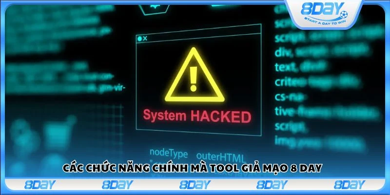 Các chức năng chính mà tool giả mạo 8 Day