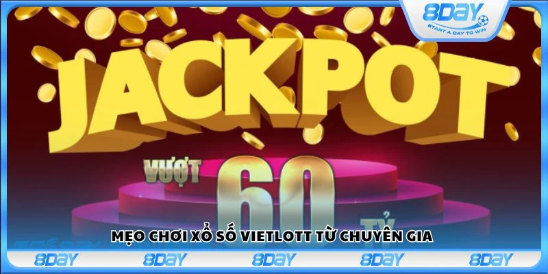 Mẹo chơi xổ số Vietlott từ chuyên gia