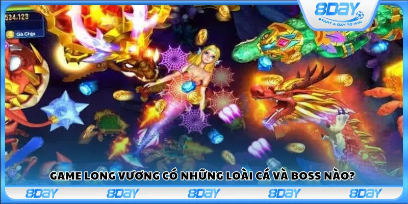 Game Long Vương có những loài cá và boss nào?