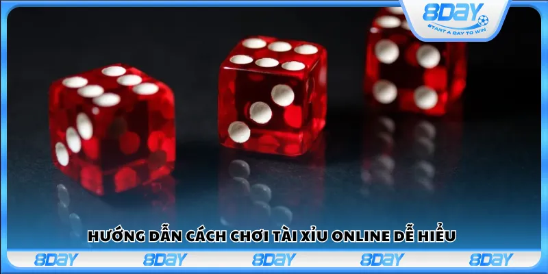 Hướng dẫn cách chơi Tài Xỉu online dễ hiểu