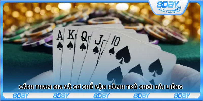 Cách tham gia và cơ chế vận hành trò chơi bài Liêng