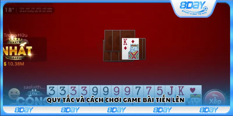 Quy tắc và cách chơi game bài Tiến Lên