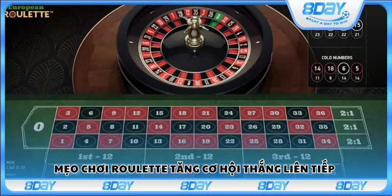 Mẹo chơi Roulette tăng cơ hội thắng liên tiếp