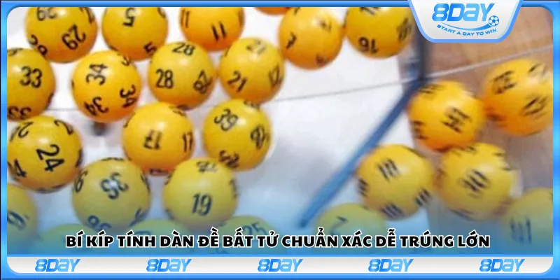 Bí kíp tính dàn đề bất tử chuẩn xác dễ trúng lớn