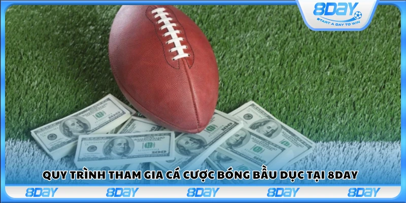 Cách tham gia cá cược bóng bầu dục tại 8Day